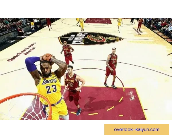 湖人詹姆斯关键时刻发力带队逆转勇士迎来连胜